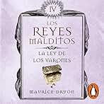 La ley de los varones: Los Reyes Malditos 4