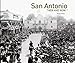 San Antonio Then and Now&reg;
