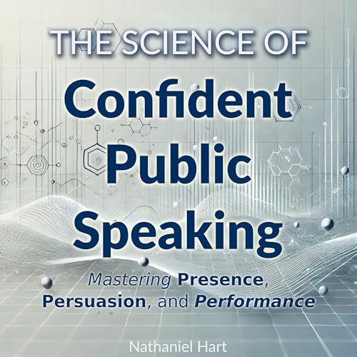 The Science of Confident Public Speaking by Nathaniel Hart episode artwork