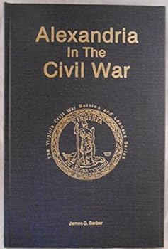 Hardcover Alexandria In The Civil War Book