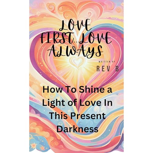 Love First...Love Always by Brent L Dehlbom episode artwork