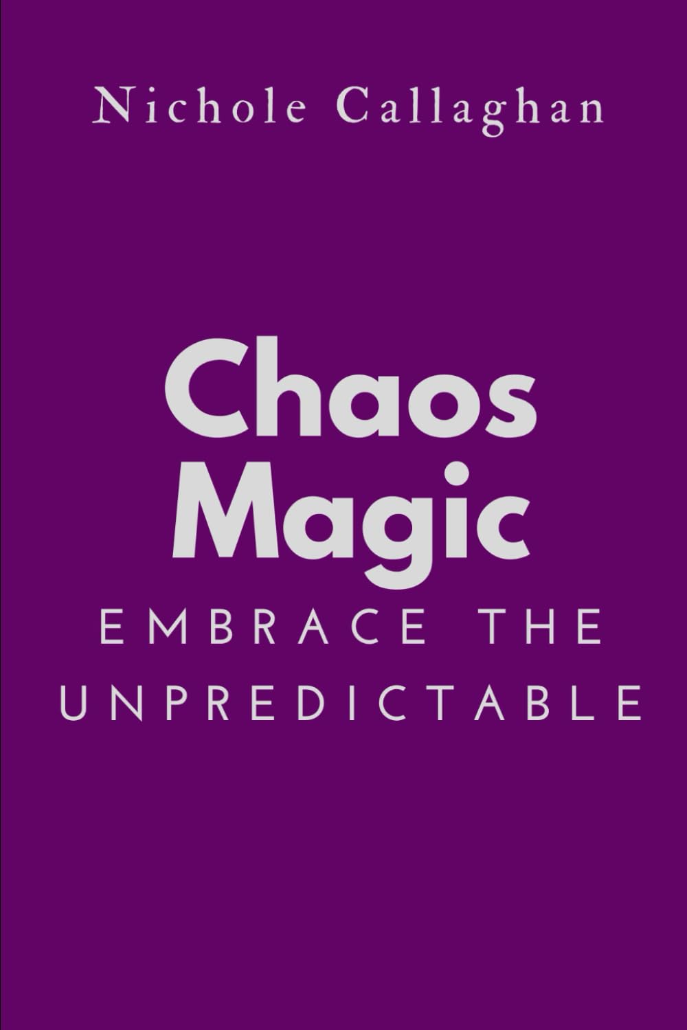 Chaos Magic – Embrace the Unpredictable