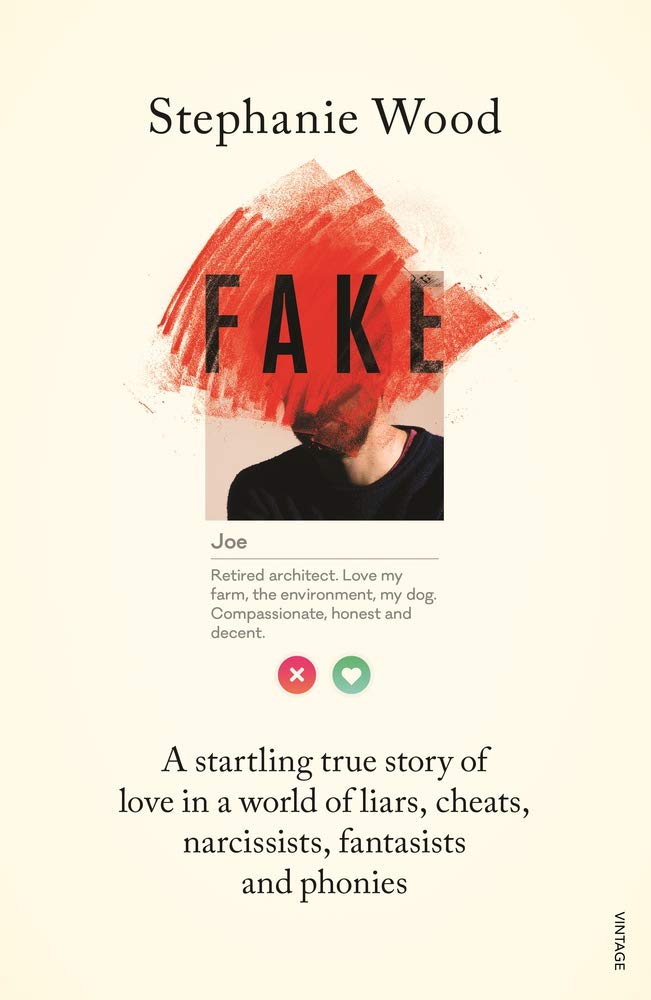 Buy Fake: A Startling True Story of Love in a World of Liars, Cheats, Narcissists, Fantasists and Phonies — BookShops.in