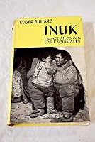 Inuk Quince Años Con Los Esquimales B0028VQL5W Book Cover