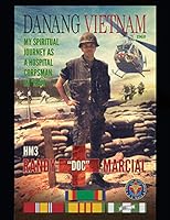 Danang Vietnam: My Spiritual Journey As A Hospital Corpsman 151363710X Book Cover