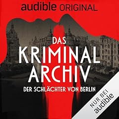 Das Kriminalarchiv - Der Schl&auml;chter von Berlin Titelbild
