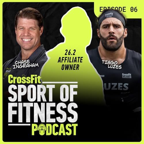 26.2 Affiliate Owner Revealed (Ep. 06) | The Sport of Fitness Podcast