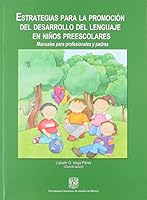 Estrategias para la promoción del desarrollo del lenguaje en niños preescolares. Manuales para 607022941X Book Cover