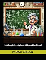 Heidelberg University General Physics 1 Lab Manual - Fall 2025 B0F6CYZ539 Book Cover