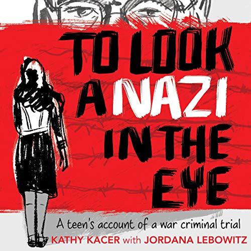 To Look a Nazi in the Eye by Kathy Kacer, Jordana Lebowitz - contributor episode artwork