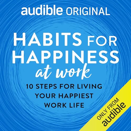 Habits for Happiness at Work by Dr Tim Sharp episode artwork