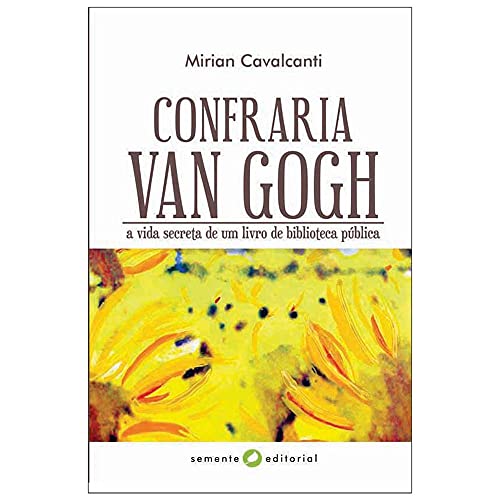 Confraria Van Gogh: a vida secreta de um livro de biblioteca pública