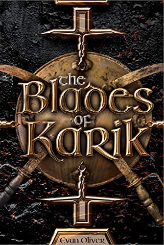 The Blades of Karik eBook: Oliver, Evan: Amazon.in: Kindle Store