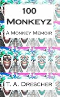 100 Monkeyz 0988037602 Book Cover