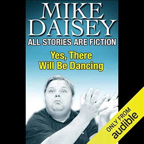 All Stories Are Fiction by Mike Daisey