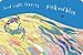Good Night, World (Classic Board Books)