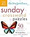 The New York Times Sunday Crossword Puzzles Volume 43: 50 Sunday Puzzles from the Pages of The New York Times (The New York Times Crossword Puzzles)