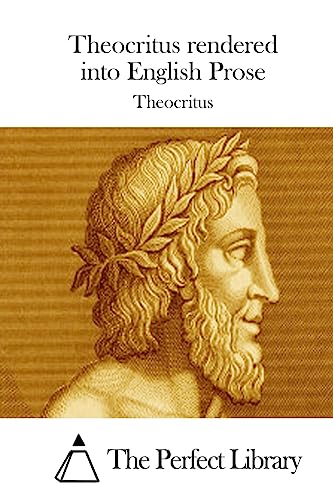 Theocritus rendered into English Prose 1512100862 Book Cover