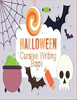 halloween cursive writing book: Cursive Writing Practice Book, Learn to Write in Cursive for kids | 3 In 1 Letters, Words, Sentences B08KMDCQFY Book Cover