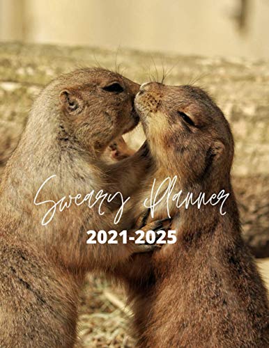 Sweary 2021-2025 Five years Planner: Five Year Diary, Nifty Planner & Calendar + Agenda Organizer, Monthly Academic Planner 2021-2025, Calendar ... Couple of Groundhog idea gift for best friend