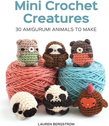 Mini Crochet Creatures: 30 Amigurumi Animals to Make Kindle Edition