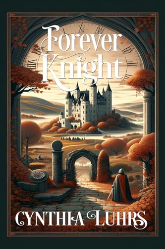 Forever Knight: Thornton Brothers Time Travel (A Knights Through Time Romance)