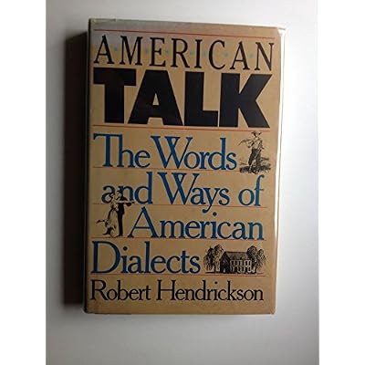 American Talk: The Words And Ways of American Dialects