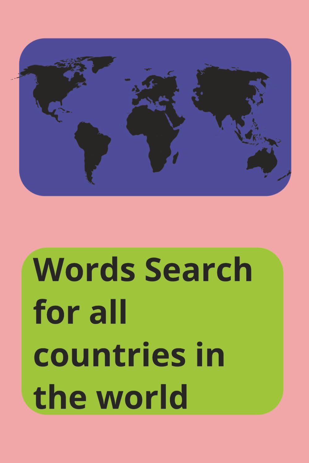 Word Search of all countries in the World: Word Search Countries, World Atlas Map, Globe, Continents , 6X9 Format, 192 Countries
