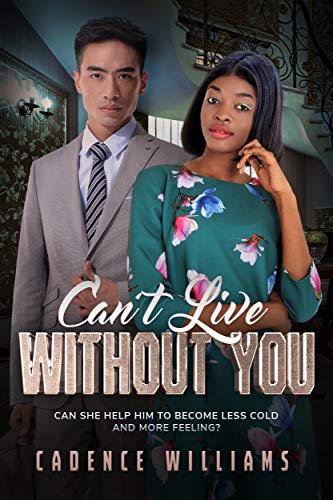 Can’t Live Without You: BWAM, Workplace Romance, Billionaire Romance
