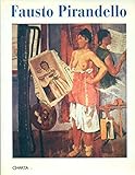  Fausto Pirandello. La vita attuale e la favola eterna