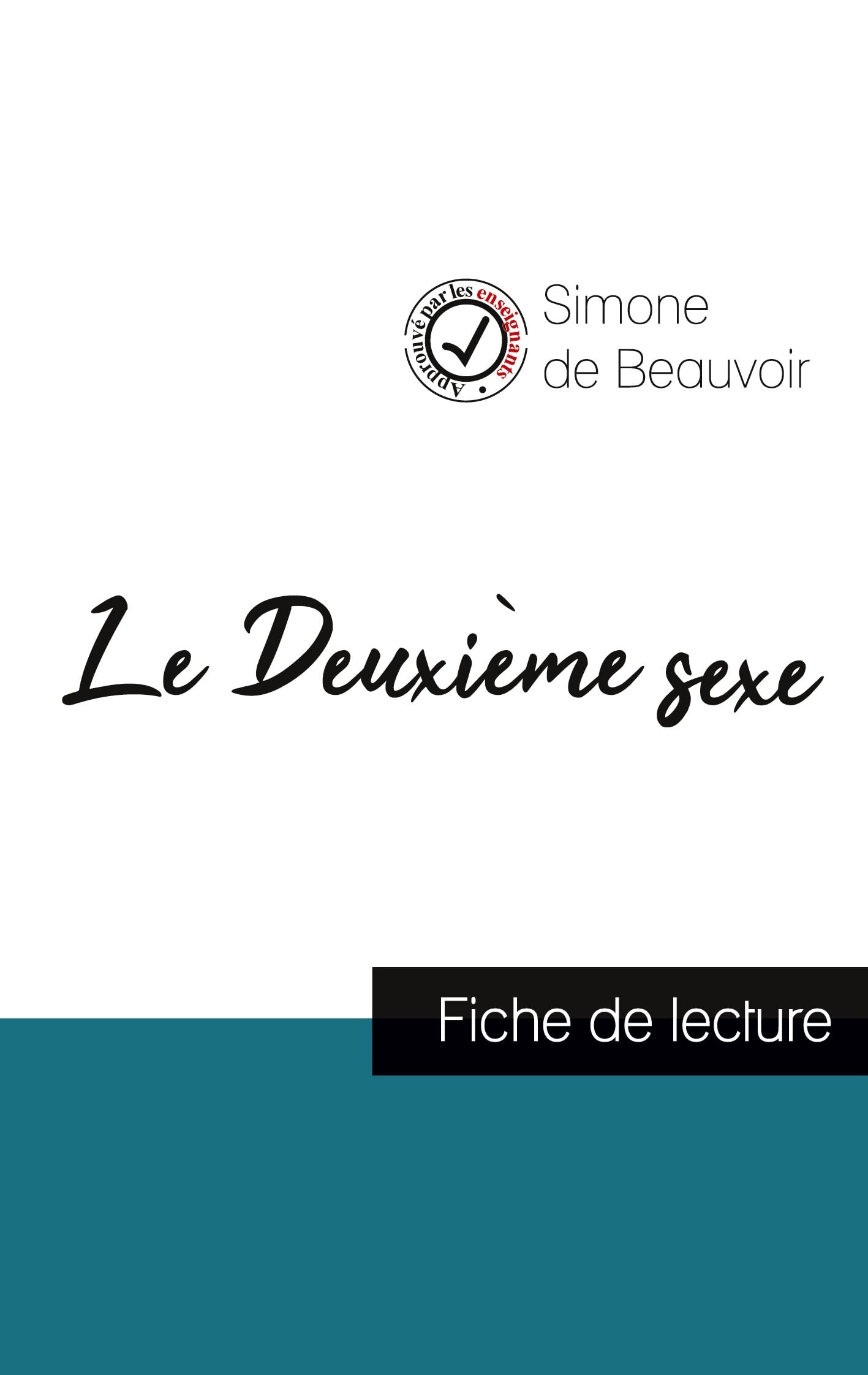 Le Deuxième sexe de Simone de Beauvoir (fiche de lecture et analyse complète de l'oeuvre): Etude de l'oeuvre