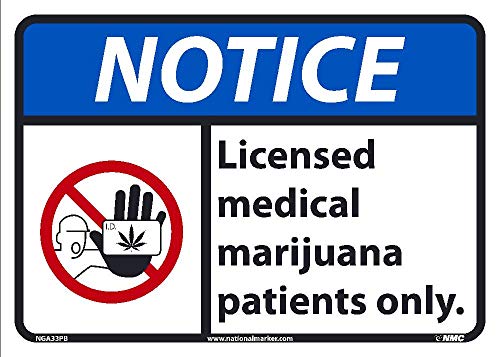 Best Deal 🛒 NMC NGA33PB Notice - Licensed Medical Marijuana Patients only Sign - 14 in. x 10 in. PS Vinyl Sign with Graphic, Black/Blue on White