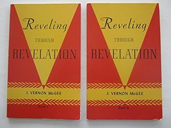 Paperback REVELING THROUGH REVELATION PART I AND PART II COMPLETE 2 VOLUME SET Book