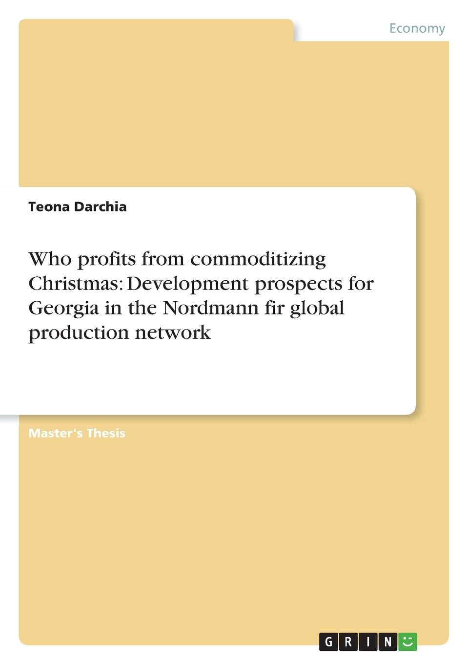Who profits from commoditizing Christmas: Development prospects for Georgia in the Nordmann fir global production network
