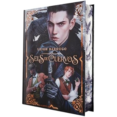 Seis de cuervos (EDICI&Oacute;N ESPECIAL LIMITADA): Six of crows