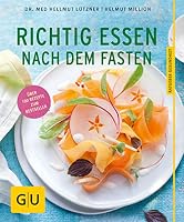 Richtig essen nach dem Fasten: Schlank bleiben mit dem bewährten Aufbauprogramm 3833838051 Book Cover