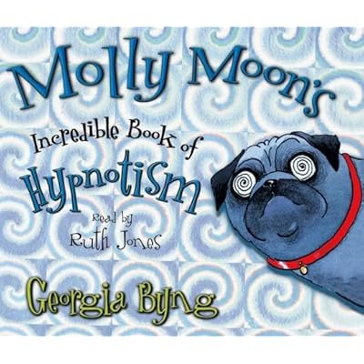 Molly Moon's Incredible Book of Hypnotism