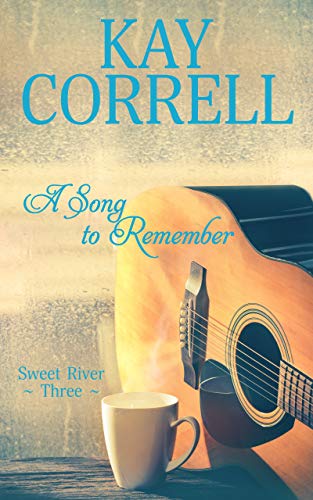 A Song to Remember (Sweet River Book 3)