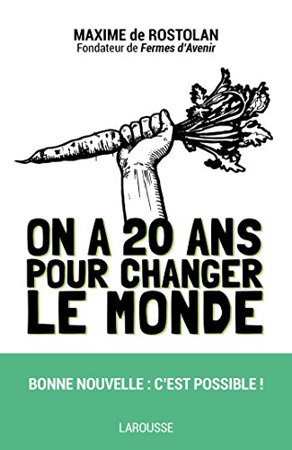 Télécharger On a 20 ans pour changer le monde PDF