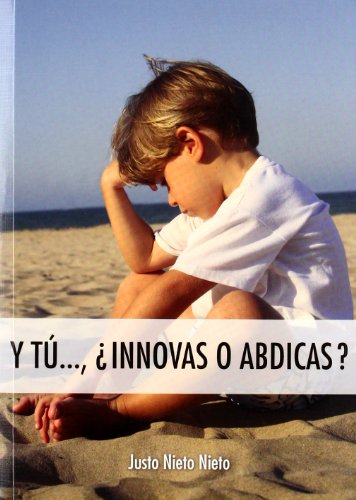 Y tu... ¿innovas o abdicas