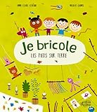  Je bricole les pieds sur terre (coll.je sais ce que je mange)