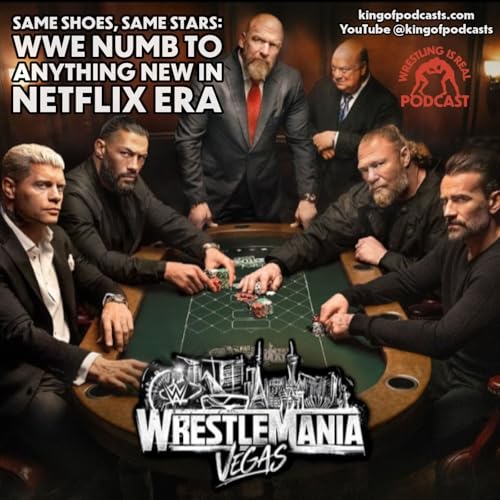 Same Shoes, Same Stars: WWE Numb to Anything New in Netflix Era