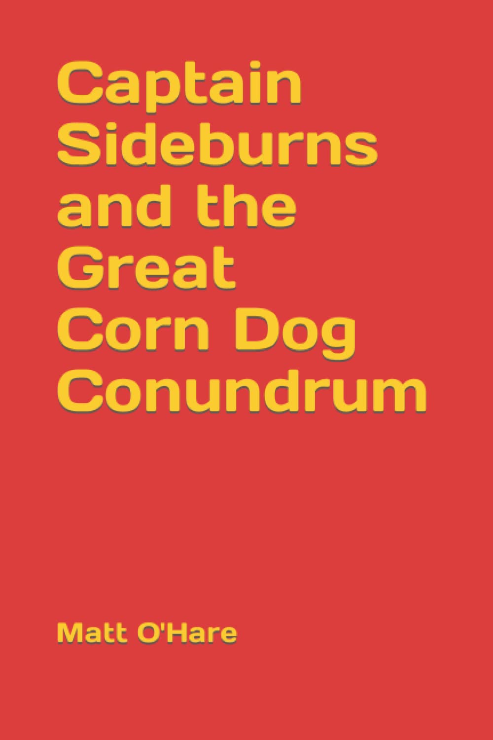 Captain Sideburns and the Great Corn Dog Conundrum