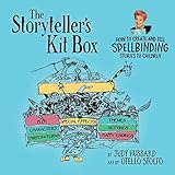 The Storyteller's Kit Box: How to Create and Tell SPELLBINDING Stories to Children