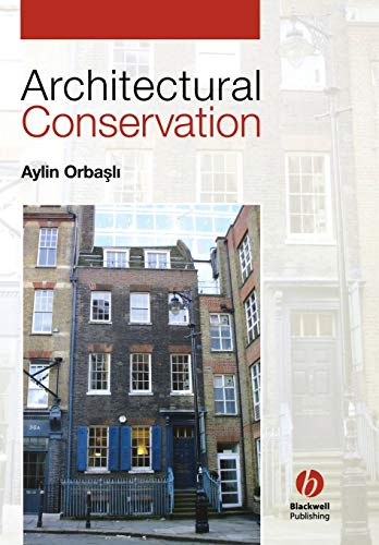 Architectural Conservation: Principles and Practice view 2