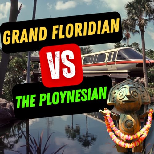 Grand Floridian VS Polynesian