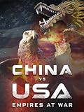 China vs. USA: Empires at War