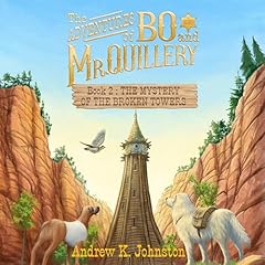 The Adventures of Bo and Mr. Quillery, Book 2: The Mystery of the Broken Towers cover art