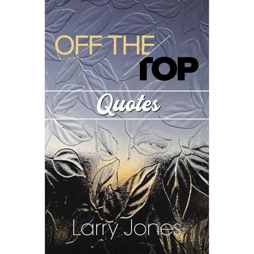Off the Top Quotes! Audiolibro Por Larry Jones arte de portada