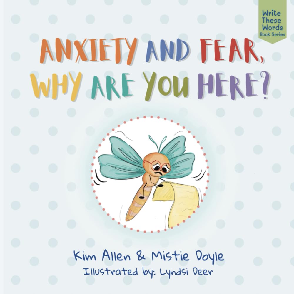 Anxiety and Fear, Why Are You Here?
